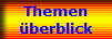 Themen
berblick