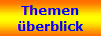 Themen
berblick