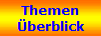 Themen
berblick